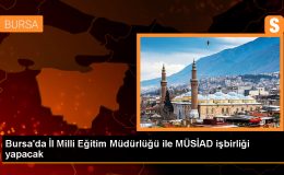 Bursa’da İl Milli Eğitim Müdürlüğü ve MÜSİAD arasında işbirliği protokolü imzalandı